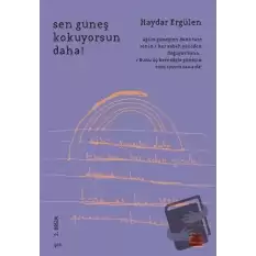 Sen Güneş Kokuyorsun Daha!