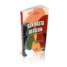 Sen Hasta Değilsin