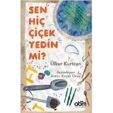 Sen Hiç Çiçek Yedin Mi?