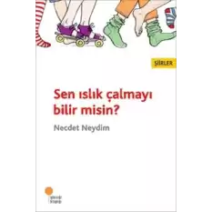 Sen Islık Çalmayı Bilir Misin?