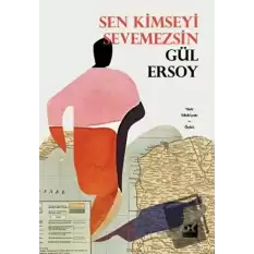 Sen Kimseyi Sevemezsin