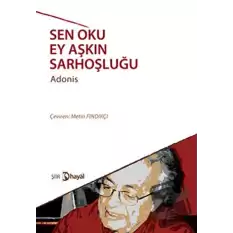 Sen Oku Ey Aşkın Sarhoşluğu