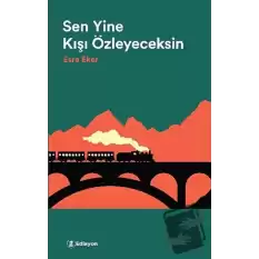 Sen Yine Kışı Özleyeceksin