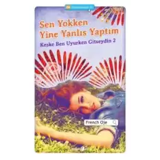 Sen Yokken Yine Yanlış Yaptım