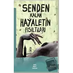 Senden Kalan Hayaletin Fısıltıları