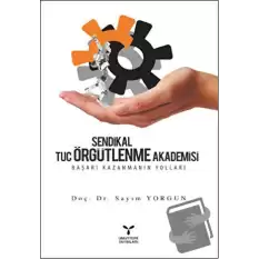 Sendikal Örgütlenme Tuc Örgütlenme Akademisi