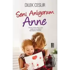 Seni Anlıyorum Anne