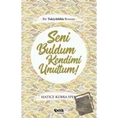 Seni Buldum Kendimi Unuttum