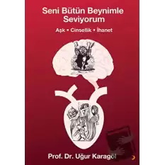 Seni Bütün Beynimle Seviyorum