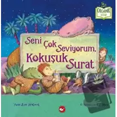 Seni Çok Seviyorum, Kokuşuk Surat (Ciltli)