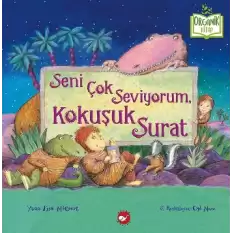 Seni Çok Seviyorum Kokuşuk Surat(Ciltli)