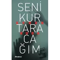 Seni Kurtaracağım