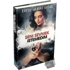 Seni Sevmek İstemedim (Ciltli)