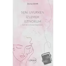 Seni Uyurken İzlemek İstiyorum