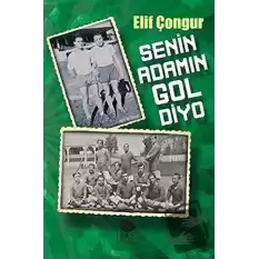 Senin Adamın Gol Diyo