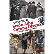 Senin Adın Corona Olsun…