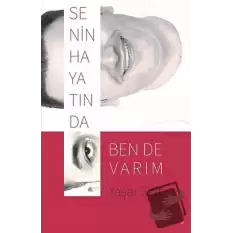 Senin Hayatında Ben de Varım