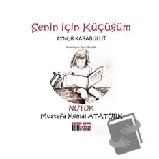 Senin İçin Küçüğüm - Nutuk