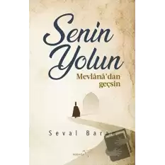 Senin Yolun Mevlana’dan Geçsin