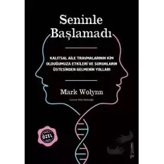 Seninle Başlamadı - İmzalı ve Ciltli Özel Baskı