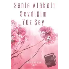 Senle Alakalı Sevdiğim Yüz Şey