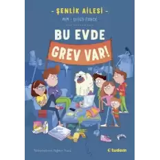 Şenlik Ailesi: Bu Evde Grev Var!