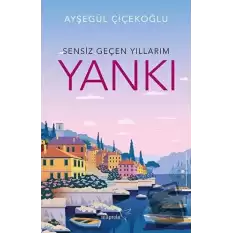 Sensiz Geçen Yıllarım - Yankı