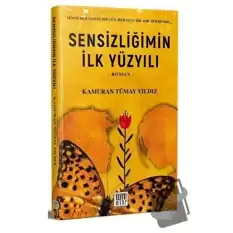 Sensizliğimin İlk Yüzyılı