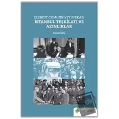 Serbest Cumhuriyet Fırkası İstanbul Teşkilatı ve Azınlıklar