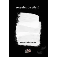 Serçeler de Göçtü