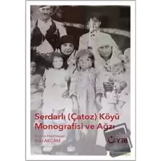 Serdarlı-Çatoz-Köyü Monografisi ve Ağzı