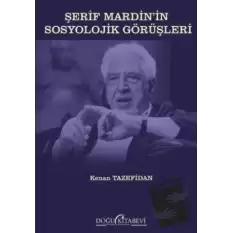 Şerif Mardin’in Sosyolojik Görüşleri