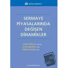 Sermaye Piyasalarında Değişen Dinamikler