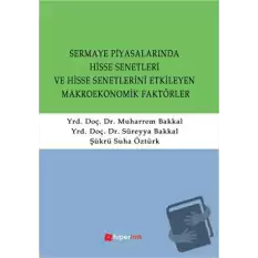 Sermaye Piyasalarında Hisse Senetleri ve Hisse Senetlerini Etkilayen Makroekonomik Faktörler