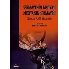 Sermayenin Medyası Medyanın Sermayesi