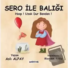 Sero ile Balığı - Hoop! Uzak Dur Benden!