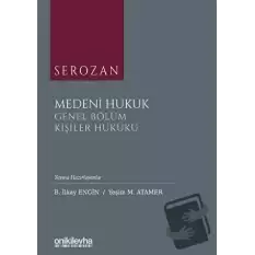 Serozan Medeni Hukuk Genel Bölüm - Kişiler Hukuku (Ciltli)