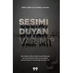 Sesimi Duyan Var mı?