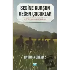 Sesine Kurşun Değen Çocuklar