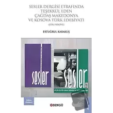 Sesler Dergisi Etrafında Teşekkül Eden Çağdaş Makedonya ve Kosova Türk Edebiyatı