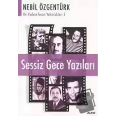 Sessiz Gece Yazıları: Nebil Özgentürk’le Bir Yudum İnsan Yolculukları