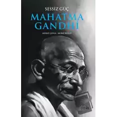 Sessiz Güç Mahatma Gandhi