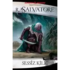 Sessiz Kılıç - Drizzt Efsanesi 11. Kitap