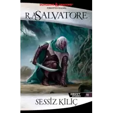 Sessiz Kılıç - Drizzt Efsanesi 11. Kitap