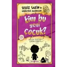 Sessiz Sakinin Gürültülü Maceraları 4 Kim Bu Yeni Çocuk?