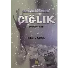 Sessizliğimdeki Çığlık