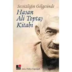 Sessizliğin Gölgesinde - Hasan Ali Topbaş Kitabı