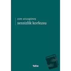 Sessizlik Korkusu