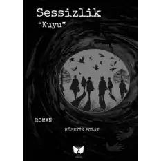 Sessizlik Kuyu