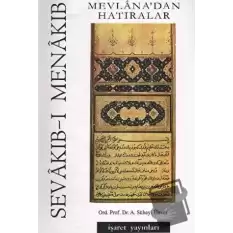 Sevakıb-ı Menakıb Mevlana’dan Hatıralar